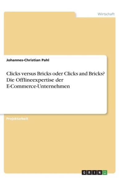 Clicks versus Bricks oder Clicks a - Pahl - Książki -  - 9783346031358 - 