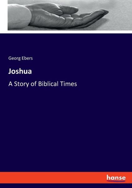 Cover for Georg Ebers · Joshua: A Story of Biblical Times (Paperback Book) (2021)