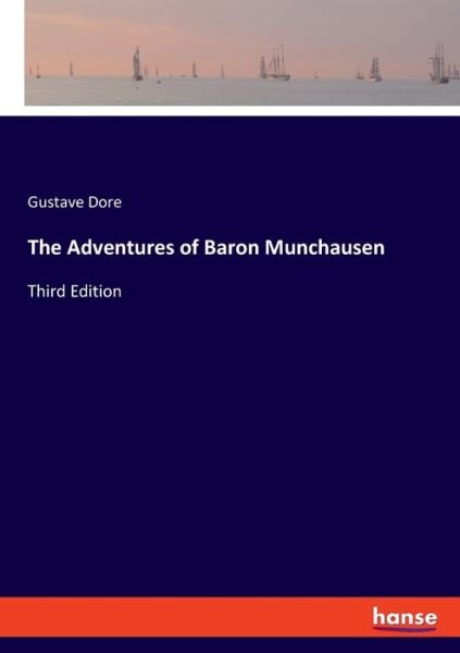 Cover for Gustave Dore · The Adventures of Baron Munchausen: Third Edition (Pocketbok) (2021)