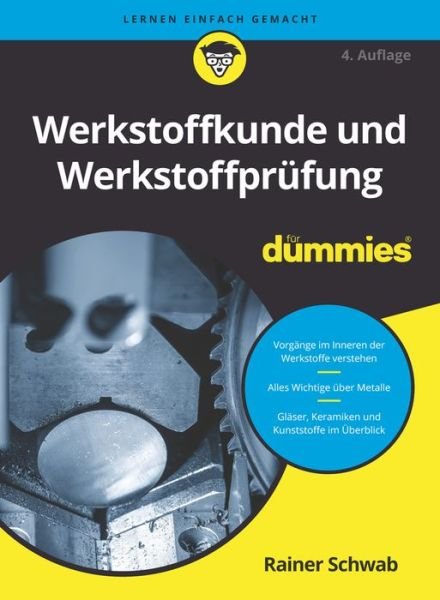 Rainer Schwab · Werkstoffkunde und Werkstoffprufung fur Dummies - Fur Dummies (Pocketbok) [4. Auflage edition] (2024)
