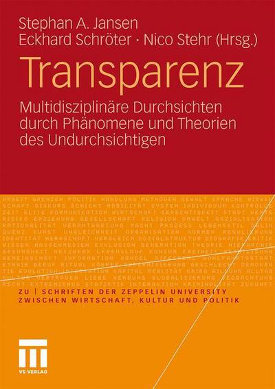 Cover for Stephan a Jansen · Transparenz: Multidisziplinare Durchsichten durch Phanomene und Theorien des Undurchsichtigen - Zu | Schriften der Zeppelin Universitat. Zwischen Wirtschaft, Kultur und Politik (Paperback Book) (2010)