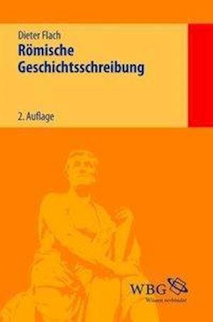 Cover for Flach · Römische Geschichtsschreibung (Book)