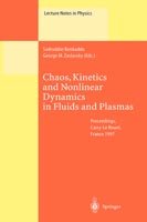Cover for I G Gaslavski · Chaos, Kinetics and Nonlinear Dynamics in Fluids and Plasmas: Proceedings of a Workshop Held in Carry-Le Rouet, France, 16-21 June 1997 - Lecture Notes in Physics (Hardcover bog) [1998 edition] (1998)