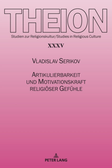 Cover for Vladislav Serikov · Artikulierbarkeit und Motivationskraft religioeser Gefuhle - Theion (Paperback Book) (2022)