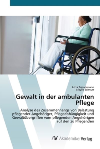 Cover for Trieschmann · Gewalt in der ambulanten Pf (Book) (2012)