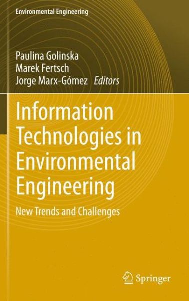 Cover for Paulina Golinska · Information Technologies in Environmental Engineering: New Trends and Challenges - Environmental Engineering (Gebundenes Buch) (2011)