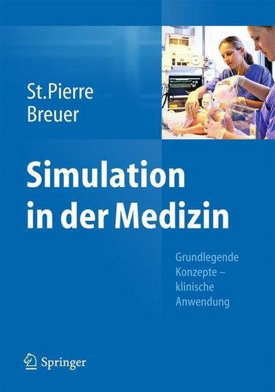 Simulation in der Medizin -  - Books - Springer Berlin Heidelberg - 9783642294358 - December 21, 2012