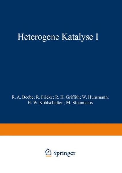 Cover for R a Beebe · Heterogene Katalyse I (Pocketbok) [Softcover Reprint of the Original 1st 1943 edition] (1943)