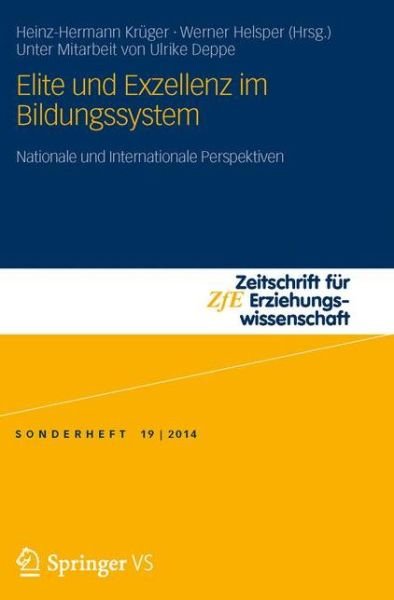 Cover for Heinz-hermann Kruger · Elite Und Exzellenz Im Bildungssystem: Nationale Und Internationale Perspektiven - Zeitschrift Fur Erziehungswissenschaft - Sonderheft (Taschenbuch) [2014 edition] (2014)