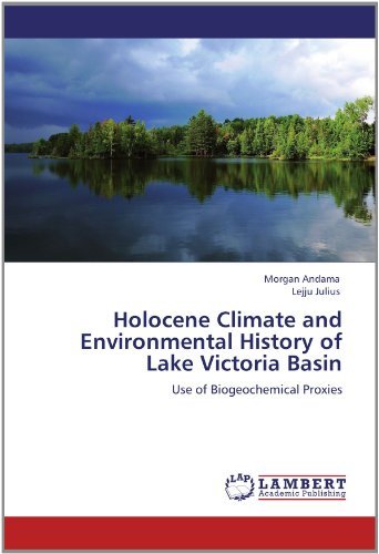 Cover for Lejju Julius · Holocene Climate and Environmental History of Lake Victoria Basin: Use of Biogeochemical Proxies (Paperback Bog) (2012)