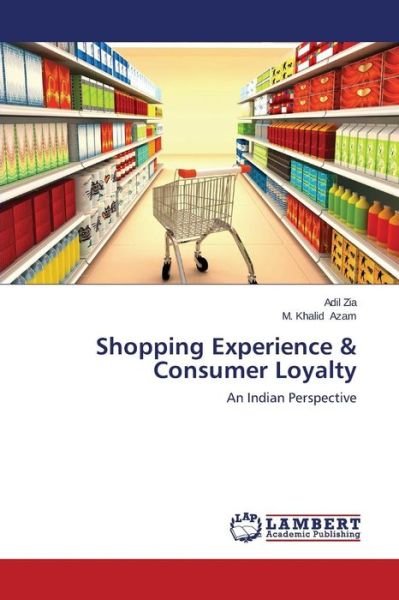 Cover for Zia Adil · Shopping Experience &amp; Consumer Loyalty (Pocketbok) (2015)