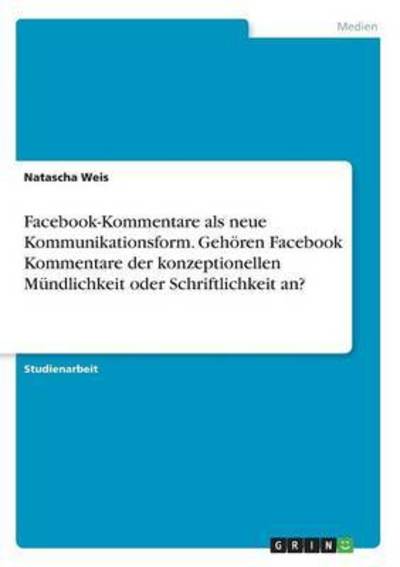 Cover for Weis · Facebook-Kommentare als neue Kommu (Book) (2016)