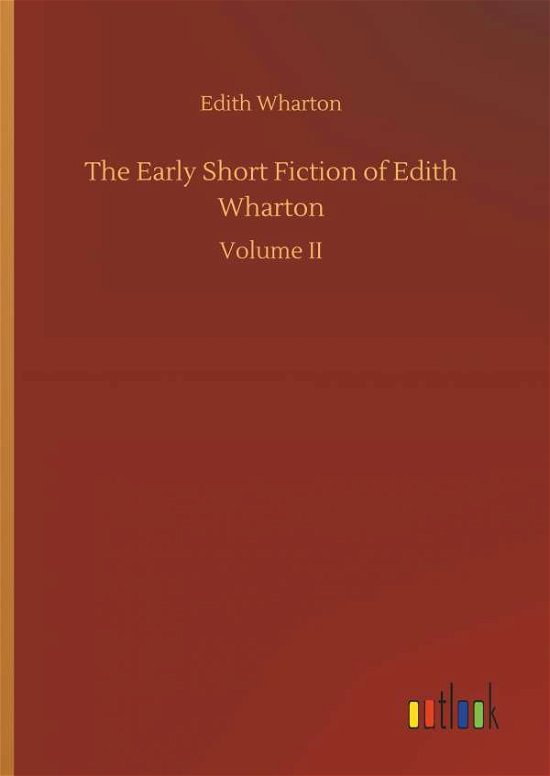 The Early Short Fiction of Edit - Wharton - Livros -  - 9783732652358 - 5 de abril de 2018