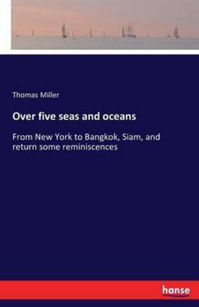 Cover for Miller · Over five seas and oceans (Book) (2016)