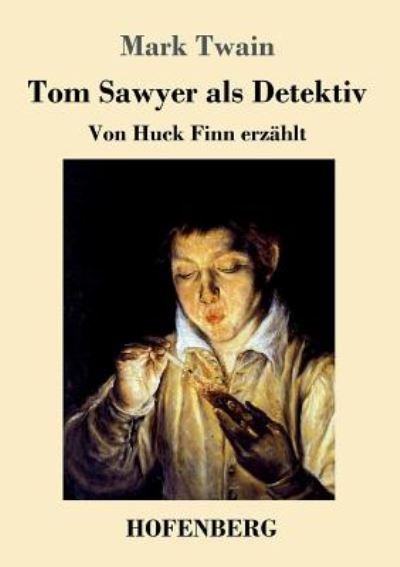 Cover for Twain · Tom Sawyer als Detektiv (Book) (2017)