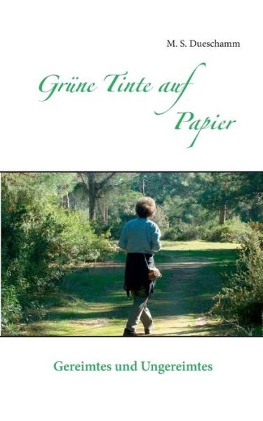 Cover for Dueschamm · Grüne Tinte auf Papier (Buch) (2017)