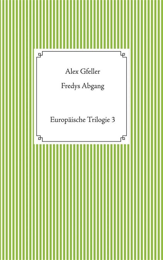 Cover for Gfeller · Fredys Abgang (Bok)