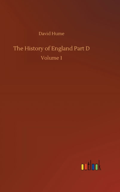 Cover for David Hume · The History of England Part D: Volume 1 (Innbunden bok) (2020)