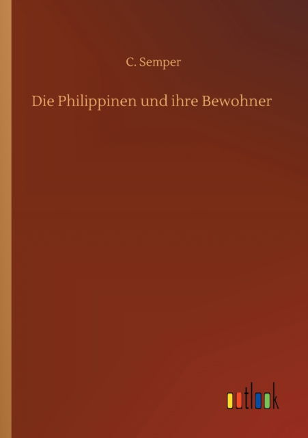 Cover for C Semper · Die Philippinen und ihre Bewohner (Paperback Bog) (2020)