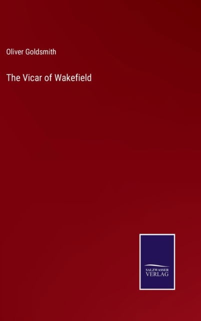 Cover for Oliver Goldsmith · The Vicar of Wakefield (Hardcover Book) (2022)