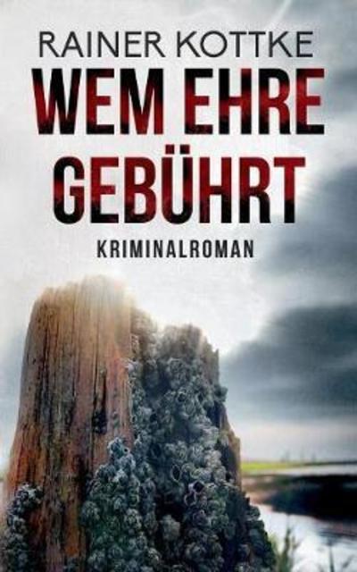 Cover for Kottke · Wem Ehre gebührt (Book) (2018)