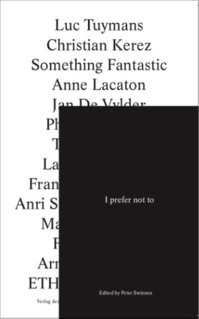Cover for Peter Swinnen: I prefer not to (Paperback Bog) (2023)