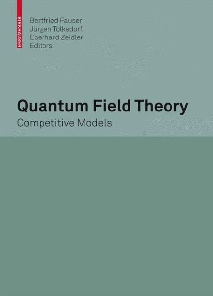 Cover for Bertfried Fauser · Quantum Field Theory: Competitive Models (Gebundenes Buch) [2009 edition] (2008)