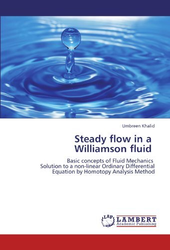 Cover for Umbreen Khalid · Steady Flow in a   Williamson Fluid: Basic Concepts of Fluid Mechanics   Solution to a Non-linear Ordinary Differential Equation by Homotopy Analysis Method (Paperback Bog) (2011)