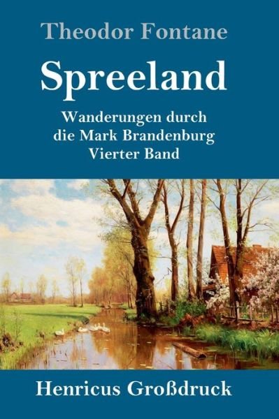 Cover for Theodor Fontane · Spreeland (Grossdruck) (Gebundenes Buch) (2019)