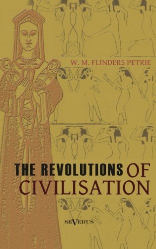 Cover for William Matthew Flinders Petrie · The Revolutions of Civilisation (Paperback Book) (2013)