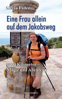 Cover for Faller · Eine Frau allein auf dem Jakobsw (Book)