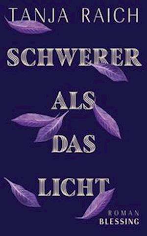 Cover for Tanja Raich · Schwerer als das Licht (Book) (2022)