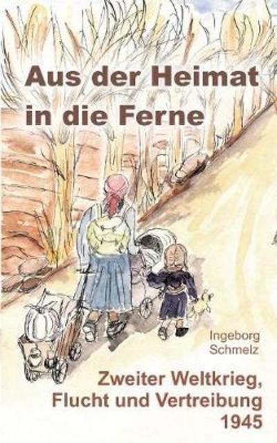 Cover for Schmelz · Aus der Heimat in die Ferne (Bog) (2018)