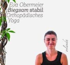 Biegsam stabil - Obermeier Eva - Books - Orlanda Buchverlag UG - 9783944666358 - April 25, 2019