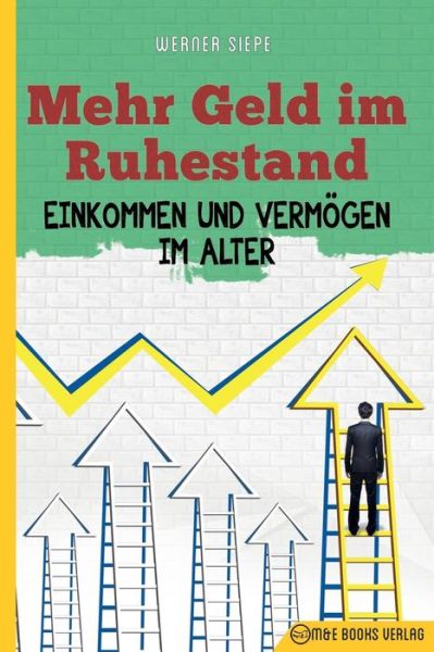 Cover for Werner Siepe · Mehr Geld im Ruhestand (Paperback Book) (2018)