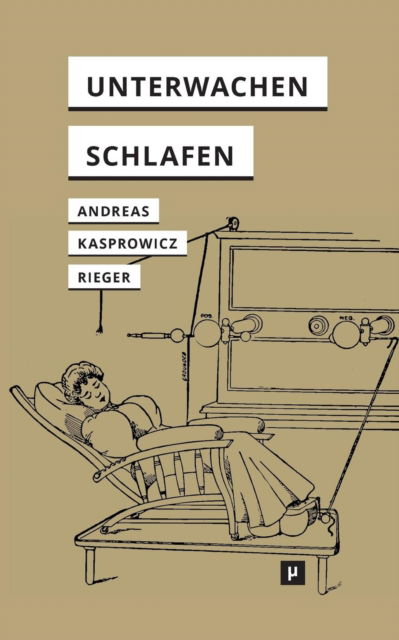 Cover for Michael Andreas · Unterwachen und Schlafen (Taschenbuch) (2018)