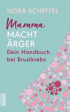 Mamma macht Ärger - Nora Scheffel - Libros - Scorpio Verlag - 9783958034358 - 17 de marzo de 2022