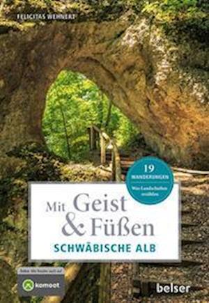 Mit Geist & Füßen Auf der Schwäbischen Alb - Felicitas Wehnert - Libros - Belser Reise - 9783989050358 - 12 de julio de 2024