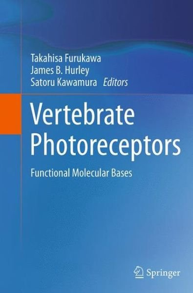 Vertebrate Photoreceptors: Functional Molecular Bases (Paperback Bog) [Softcover reprint of the original 1st ed. 2014 edition] (2016)