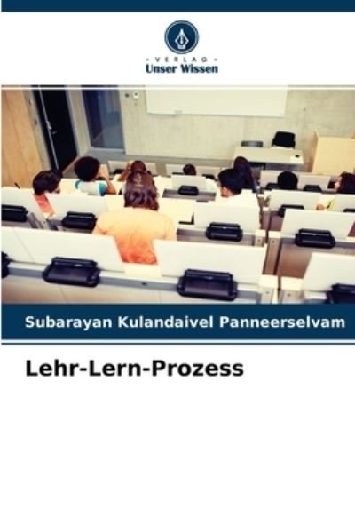 Cover for Subarayan Kulandaivel Panneerselvam · Lehr-Lern-Prozess (Taschenbuch) (2021)