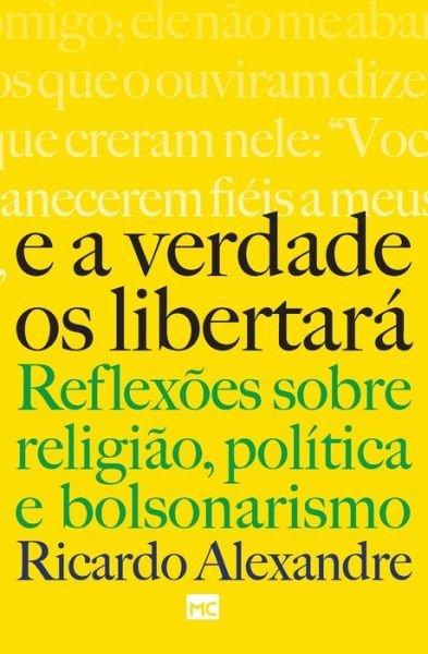 E a verdade os libertara - Ricardo Alexandre - Livres - Editora Mundo Cristao - 9786586027358 - 2 juillet 2021