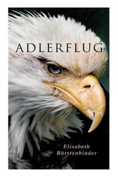 Cover for Elisabeth Burstenbinder · Adlerflug (Paperback Bog) (2018)