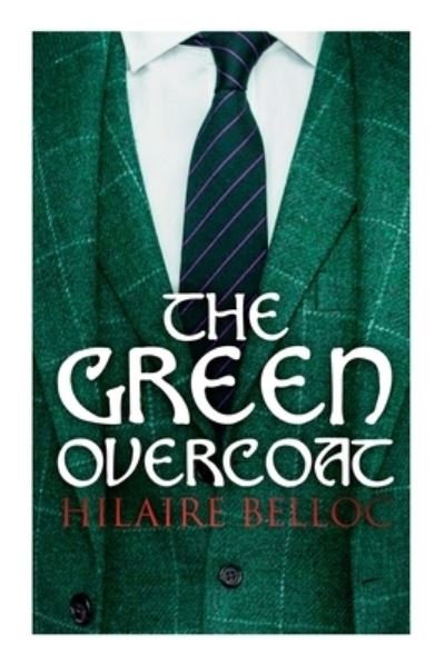 Cover for Hilaire Belloc · The Green Overcoat (Paperback Bog) (2022)