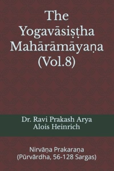 The Yogav?si??ha Mah?r?m?ya?a (Vol.8) - Ravi Prakash Arya - Livros - Amazon Digital Services LLC - KDP Print - 9788195227358 - 12 de janeiro de 2022
