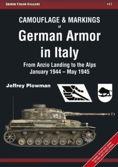 Cover for Plowman Jeffrey · Camouflage &amp; Markings of German Armor in Italy: From Anzio Landing to the Alps, January 1944 – May 1945 (Paperback Book) (2022)