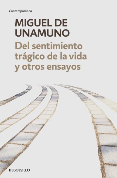 Cover for Miguel de Unamuno · Del sentimiento tragico de la vida y otros ensayos (Paperback Book) (2020)