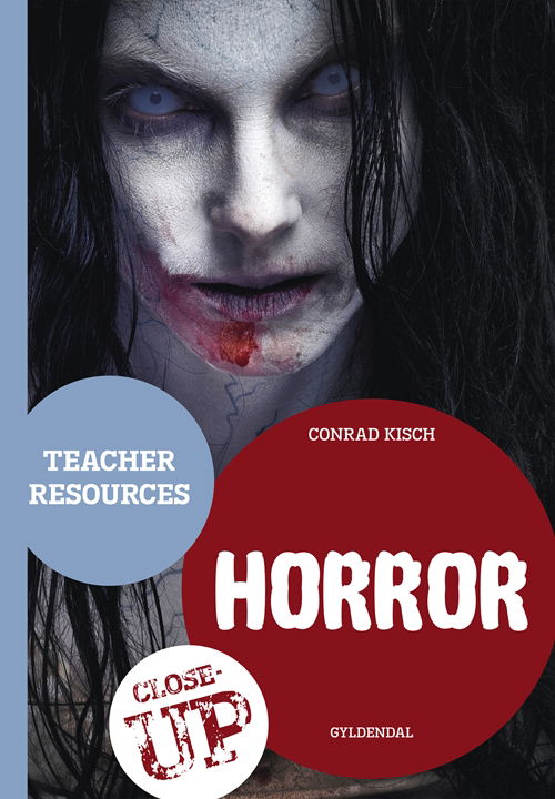 Cover for Conrad Kisch · Close-up: Horror - Teacher Resources (Sewn Spine Book) [1th edição] (2013)