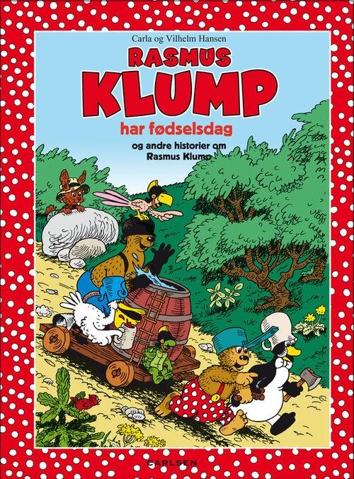 Cover for Carla og Vilh. Hansen · Rasmus Klump har fødselsdag og andre historier (Bound Book) [2. wydanie] (2015)
