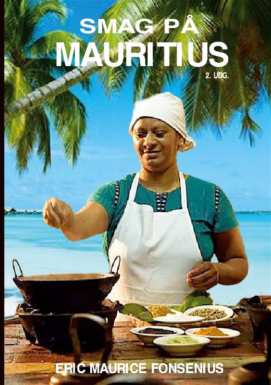 Cover for Eric Maurice Fonsenius; Eric Maurice Fonsenius · Smag på Mauritius (Paperback Book) [2º edição] (2023)