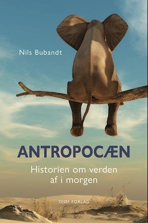 Cover for Nils Bubandt · Antropocæn (Heftet bok) (2021)